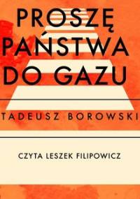 Proszę państwa do gazu - Borowski Tadeusz