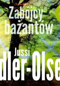 Zabójcy bażantów. Departament Q. Tom 2 - Adler-Olsen Jussi