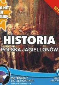 Historia. Polska Jagiellonów - Pogorzelski Krzysztof
