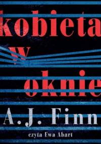 Kobieta w oknie - Finn A. J.
