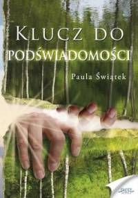 Klucz do podświadomości - Świątek Paula