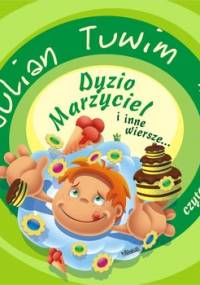 Dyzio Marzyciel i inne wiersze... - Tuwim Julian