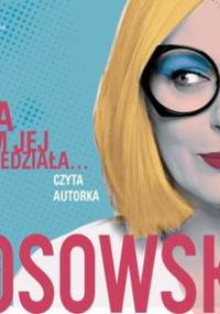 A ja żem jej powiedziała... - Nosowska Katarzyna