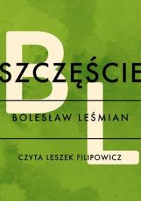 Szczęście - Leśmian Bolesław