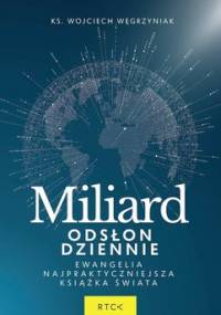 Miliard odsłon dziennie. Ewangelia - najpraktyczniejsza książka świata - Węgrzyniak Wojciech