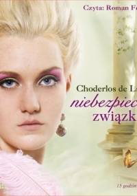 Niebezpieczne związki - De Laclos Pierre Choderlos