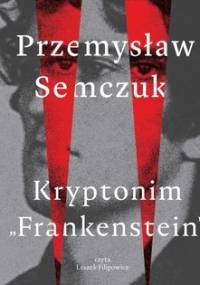 Kryptonim Frankenstein - Semczuk Przemysław