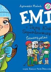 Śnieżny patrol. Emi i Tajny Klub Superdziewczyn. Tom 6 - Mielech Agnieszka