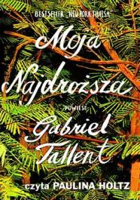 Moja najdroższa - Tallent Gabriel