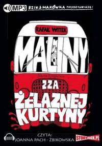 Bzik & Makówka przedstawiają: Maliny zza żelaznej kurtyny - Witek Rafał