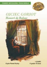Ojciec Goriot - De Balzac Honore