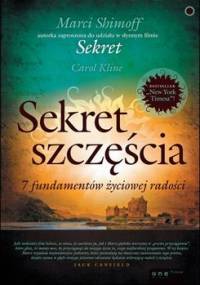 Sekret szczęścia. 7 fundamentów życiowej radości - Shimoff Marci, Kline Carol