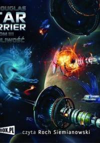 Osobliwość. Star Carrier. Tom 3 - Douglas Ian