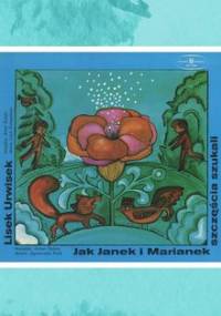 Lisek Urwisek. Jak Janek i Marianek szczęścia szukali - Opracowanie zbiorowe