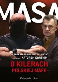 Masa o kilerach polskiej mafii - Górski Artur