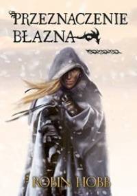 Złotoskóry. Tom 3. Przeznaczenie błazna - Hobb Robin