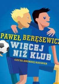 Więcej niż klub. Klub łowców przygód - Beręsewicz Paweł