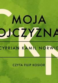 Moja ojczyzna - Norwid Cyprian Kamil