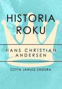 Historia roku. Część 16 - Andersen Hans Christian