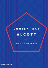 Małe kobietki - Alcott May Louisa
