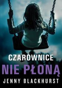 Czarownice nie płoną - Blackhurst Jenny