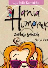 Hania Humorek zostaje gwiazdą - McDonald Megan