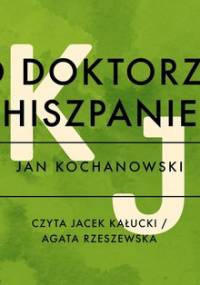 O doktorze hiszpanie - Kochanowski Jan