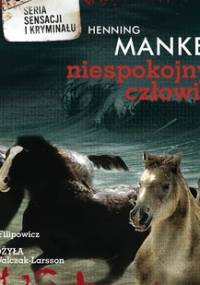 Niespokojny człowiek. Komisarz Wallander. Tom 9 - Mankell Henning
