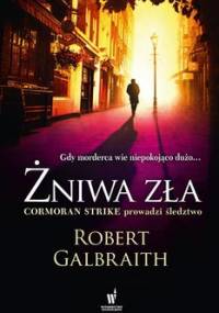 Żniwa zła. Cormoran Strike. Tom 3 - Galbraith Robert (J. K. Rowling)