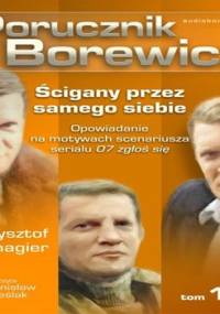 Ścigany przez samego siebie. Porucznik Borewicz. Tom 12 - Szmagier Krzysztof