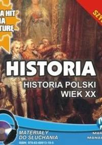 Historia. Historia Polski. Wiek XX - Pogorzelski Krzysztof