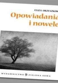 Opowiadania i nowele. Opracowanie - Orzeszkowa Eliza