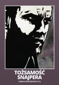 Tożsamość Snajpera - Błaszkiewicz Fabian