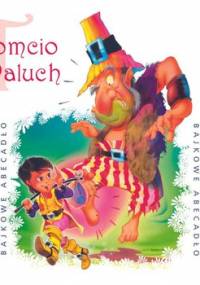 Bajkowe abecadło. Tomcio Paluch - Grimm Jakub, Grimm Wilhelm