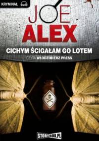 Cichym ścigałam go lotem - Alex Joe