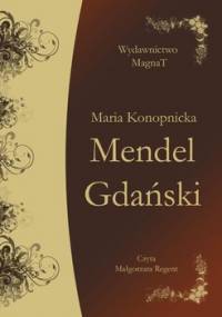 Mendel Gdański - Konopnicka Maria