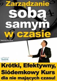 Zarządzanie sobą samym w czasie - Kubis Iwona