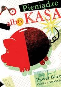 Pieniądze albo kasa - Beręsewicz Paweł
