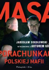 Masa o porachunkach polskiej mafii - Górski Artur