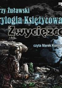 Trylogia księżycowa. Tom 2. Zwycięzca - Żuławski Jerzy