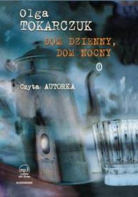 Dom dzienny, dom nocny - Tokarczuk Olga