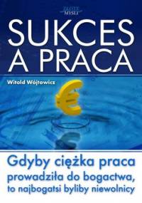 Sukces a praca - Wójtowicz Witold