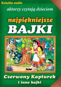 Czerwony Kapturek i inne bajki - Kuczyńska Magdalena