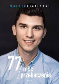 77 moc przebaczenia - Zieliński Marcin