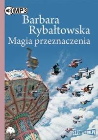 Magia przeznaczenia - Rybałtowska Barbara