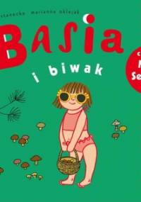 Basia i biwak - Stanecka Zofia, Oklejak Marianna