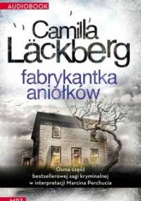 Saga o Fjallbace. Tom 8. Fabrykantka aniołków - Lackberg Camilla