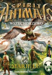 Spirit Animals. Tom 7. Wszechdrzewo - Lu Marie
