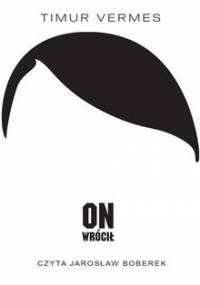 On wrócił - Vermes Timur