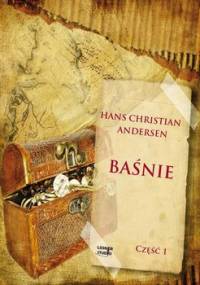 Baśnie Andersena. Część 1 - Andersen Hans Christian